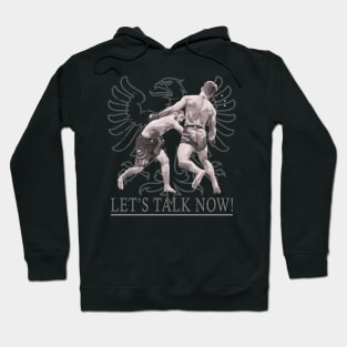 Lets Talk Now Hoodie